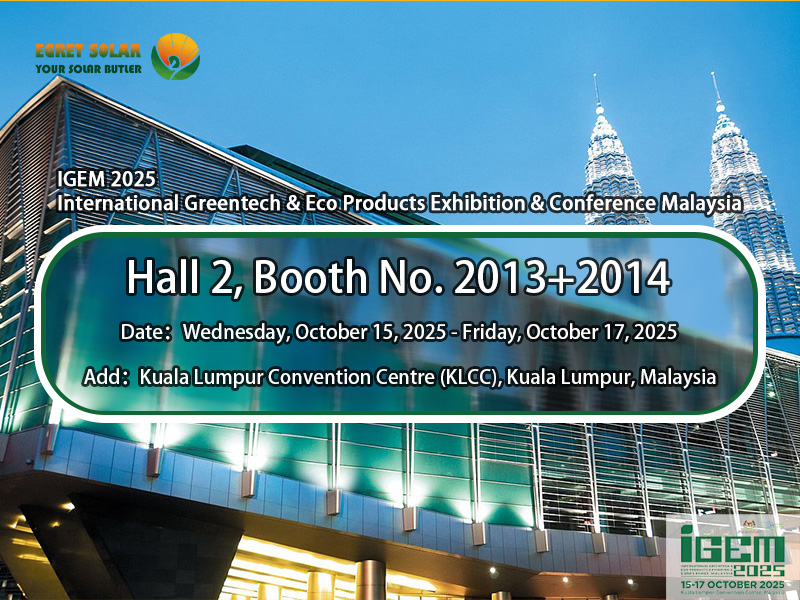 Déan iniúchadh ar réitigh PV aon-stad le Egret Solar ag ICEM2025 Taispeántas & Comhdháil Táirgí Idirnáisiúnta Greentech & Eco Products Malaysia